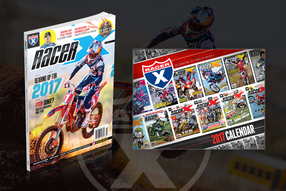 Subscribe today and get a 2017 Racer X calendar.