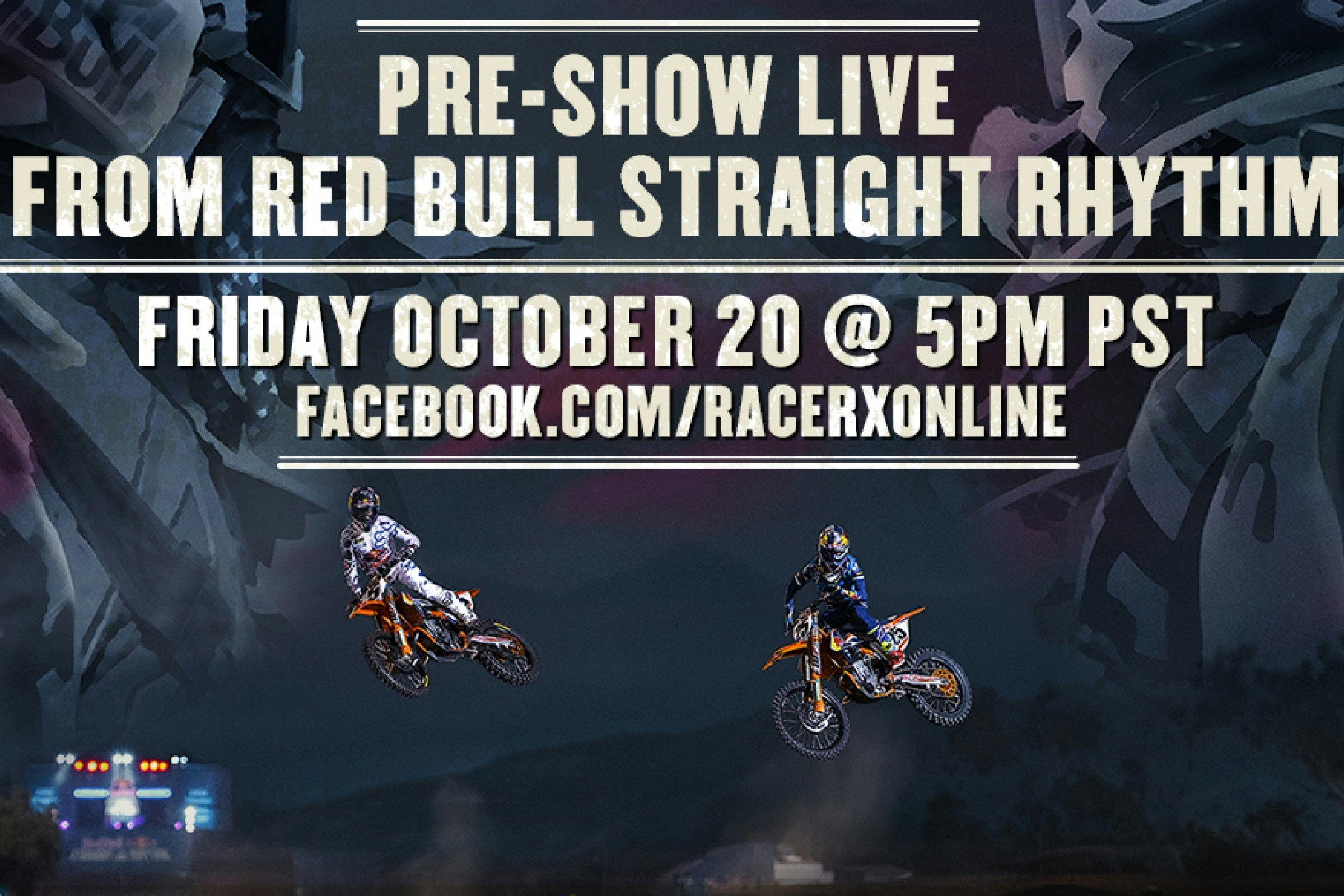 Racer X Pre-Show Live From Straight Rhythm Friday