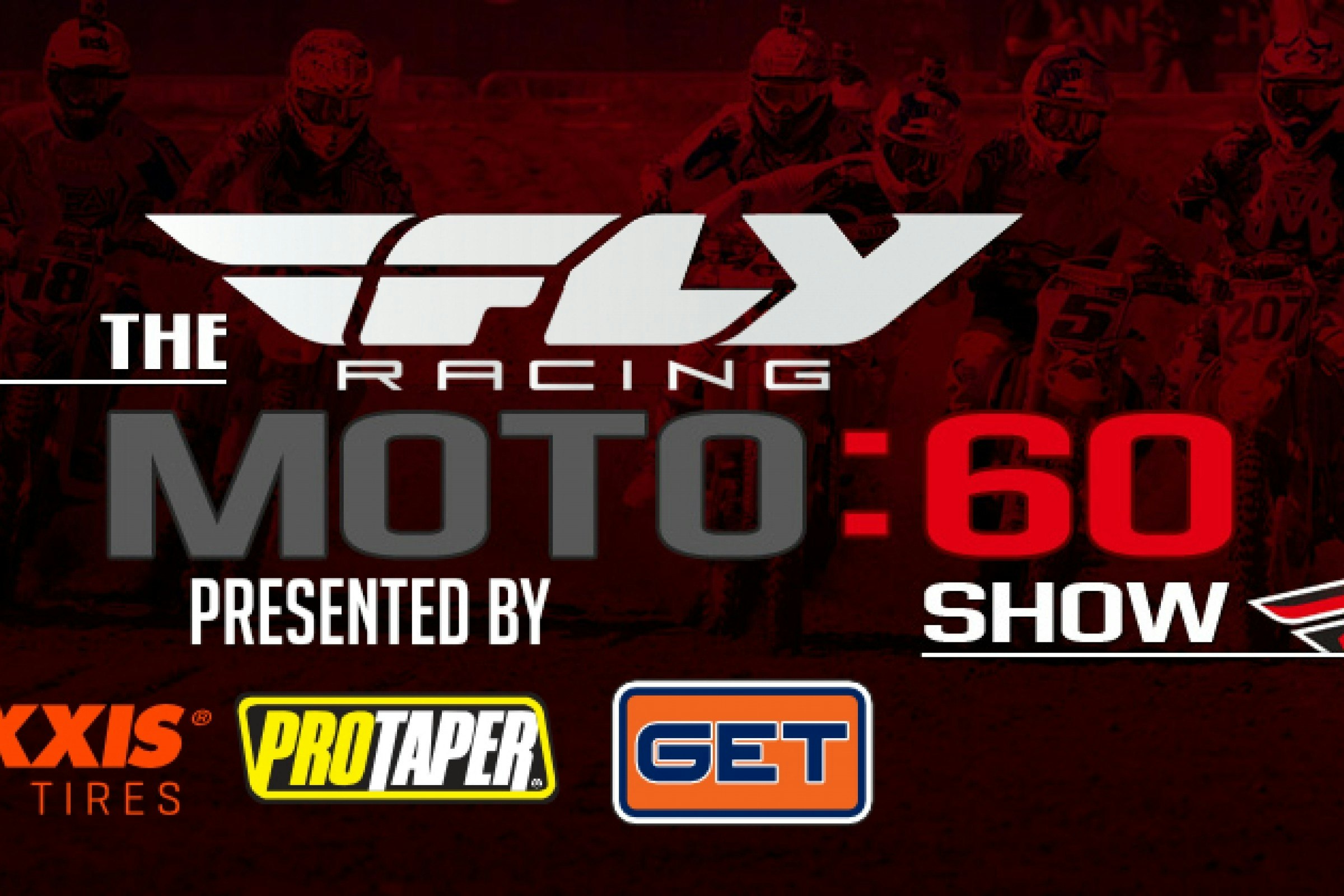 Fly Racing Moto:60 Show Today