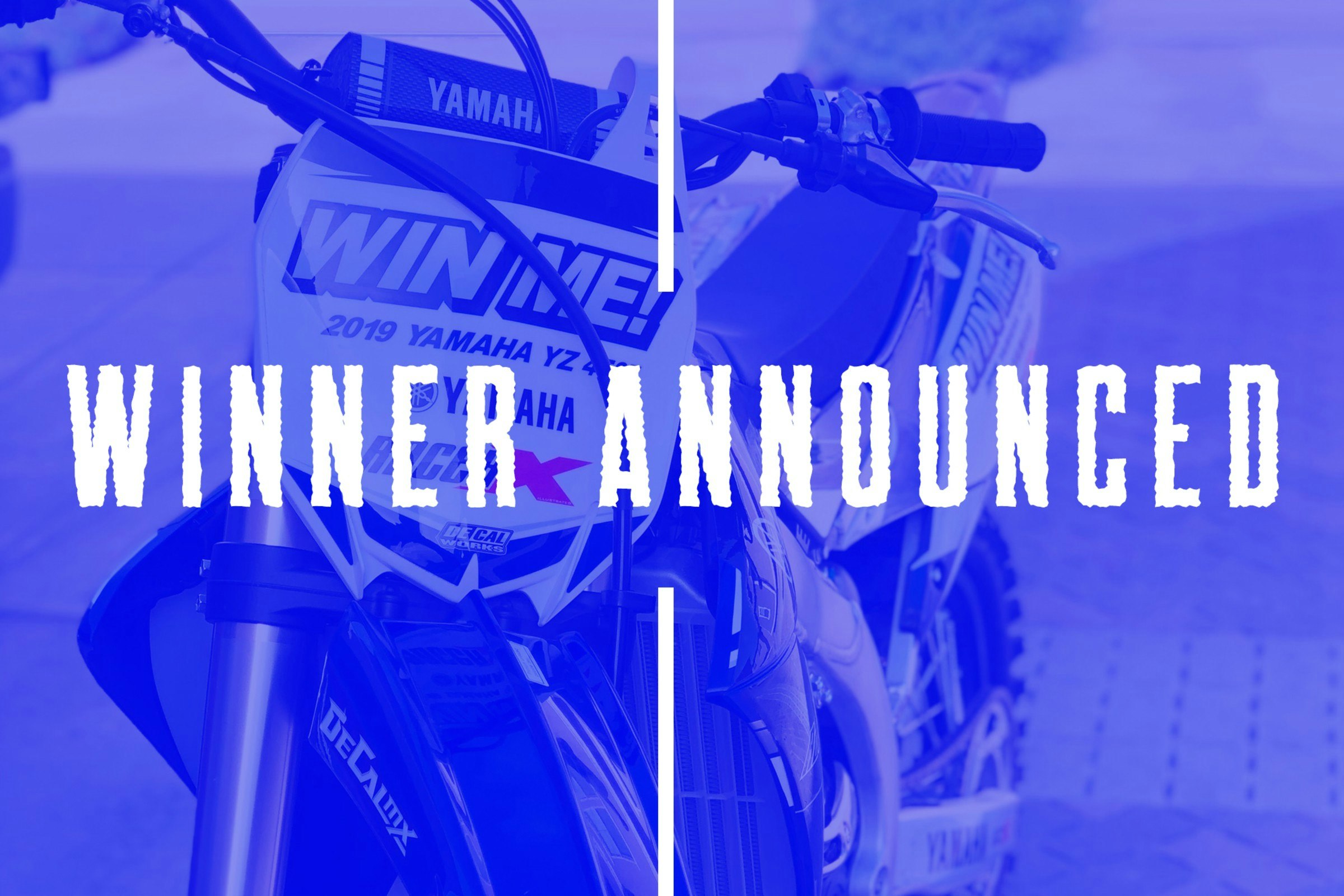 Yamaha YZ450F Giveaway Winner Announced