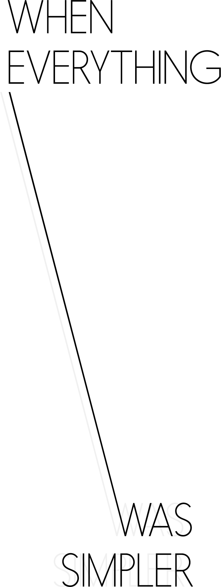 When Everything Was Simpler