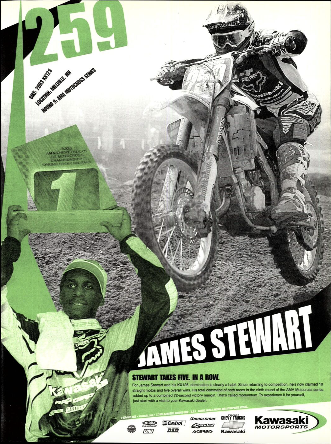 Stewart won the motos at Spring Creek by a combined 72 seconds, according to the Kawasaki win ad.