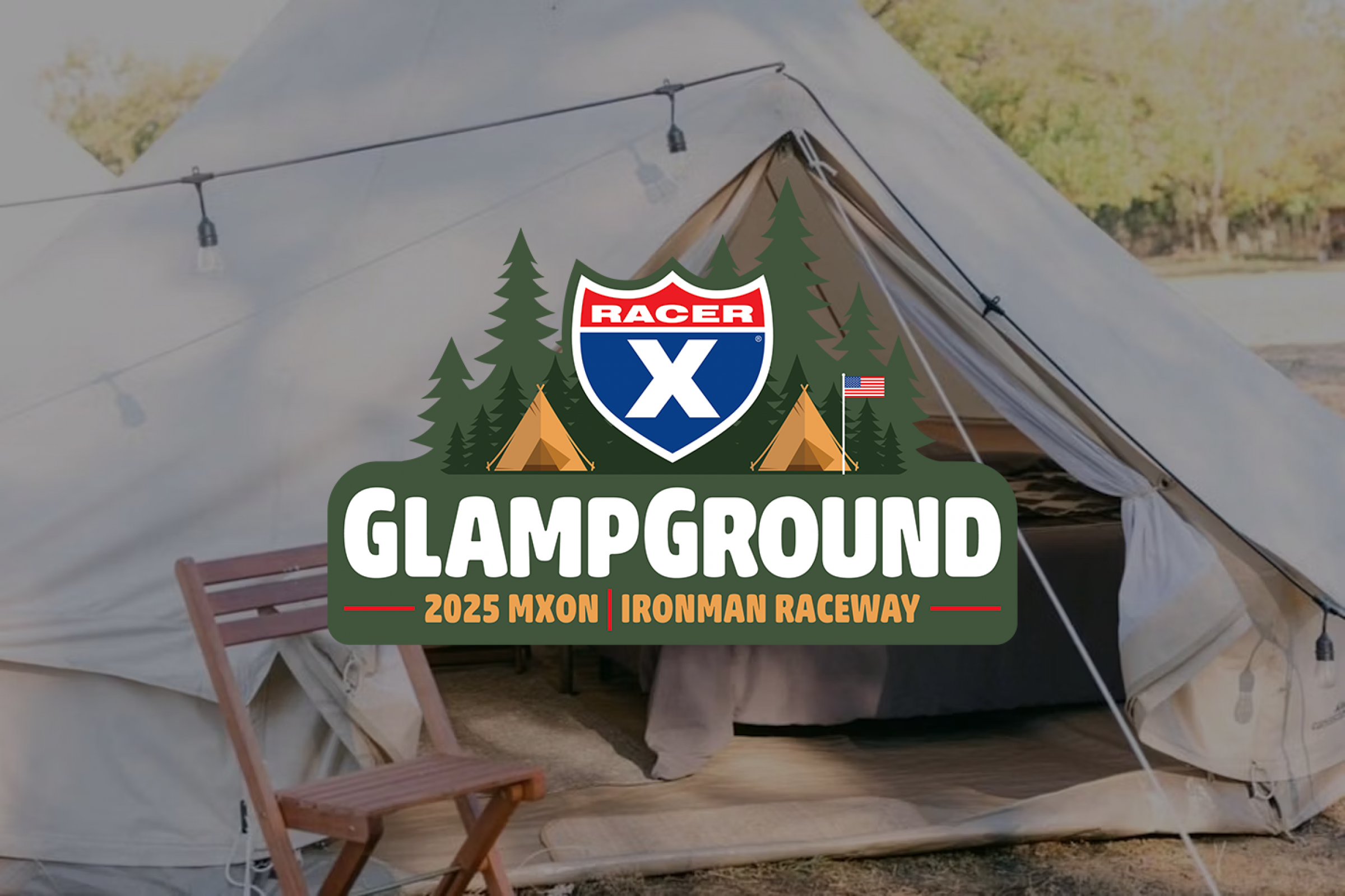 Exclusive Racer X GlampGround Camping Available for 2025 Motocross of Nations at Ironman Raceway