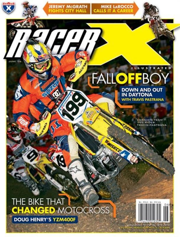 The June 2006 Issue - Racer X Illustrated Motocross Magazine