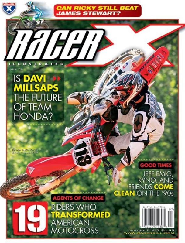 The July 2006 Issue - Racer X Illustrated Motocross Magazine