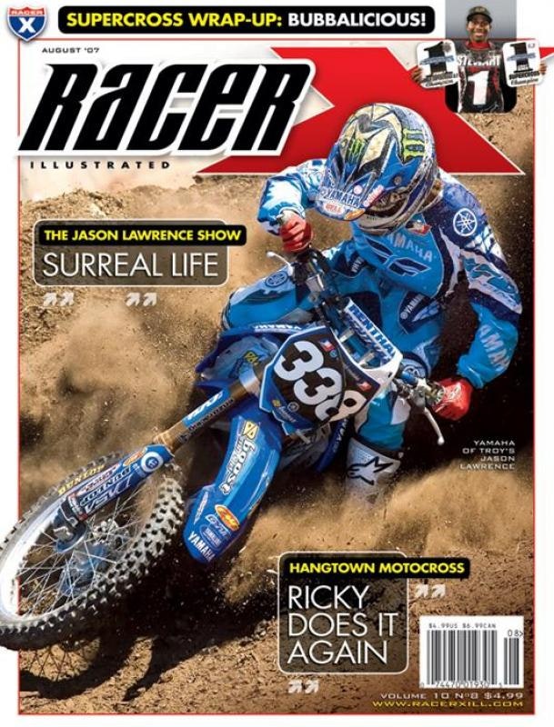 The August 2007 Issue - Racer X Illustrated Motocross Magazine