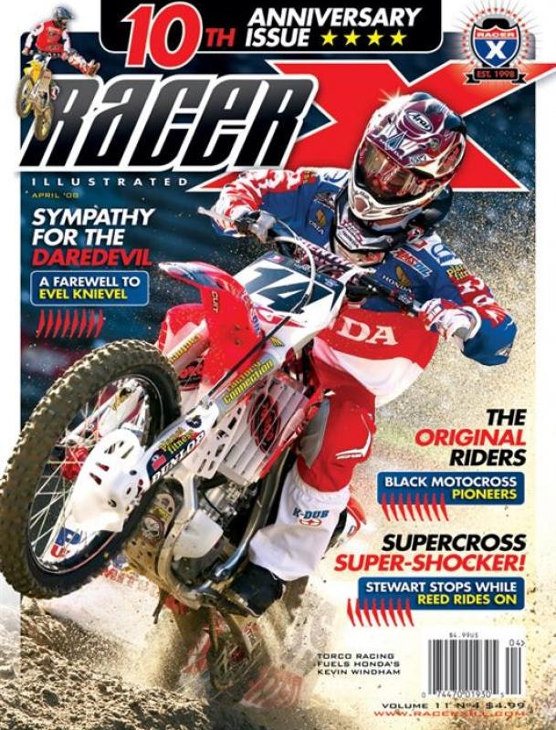 The April 2008 Issue - Racer X Illustrated Motocross Magazine
