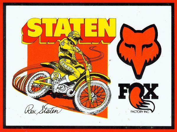 “Rocket” Rex Staten was known for his toughness. Before the Ryno, Ryan Hughes, came along, Rex was scaring the crap out of riders in the late ‘70s and early ‘80s. You could strike a match on the guy. My first memory of him was his Team Bassett Yamaha with blue rims! He had red, white and blue gear and stood out on that bike. Once retired, Rex (in my mind) made racing after your pro career in the Vet Class popular by winning everything and flashing that gigantic smile. When he isn't smiling, he looks like he's going to kill you, but he's actually one of the nicest guys in MX.