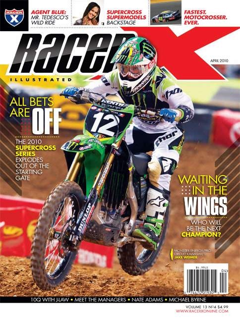 The April 2010 Issue - Racer X Illustrated Supercross Magazine