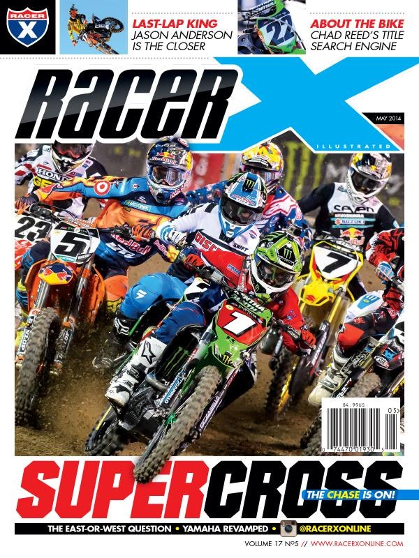 The May 2014 Issue - Racer X Illustrated Supercross Magazine