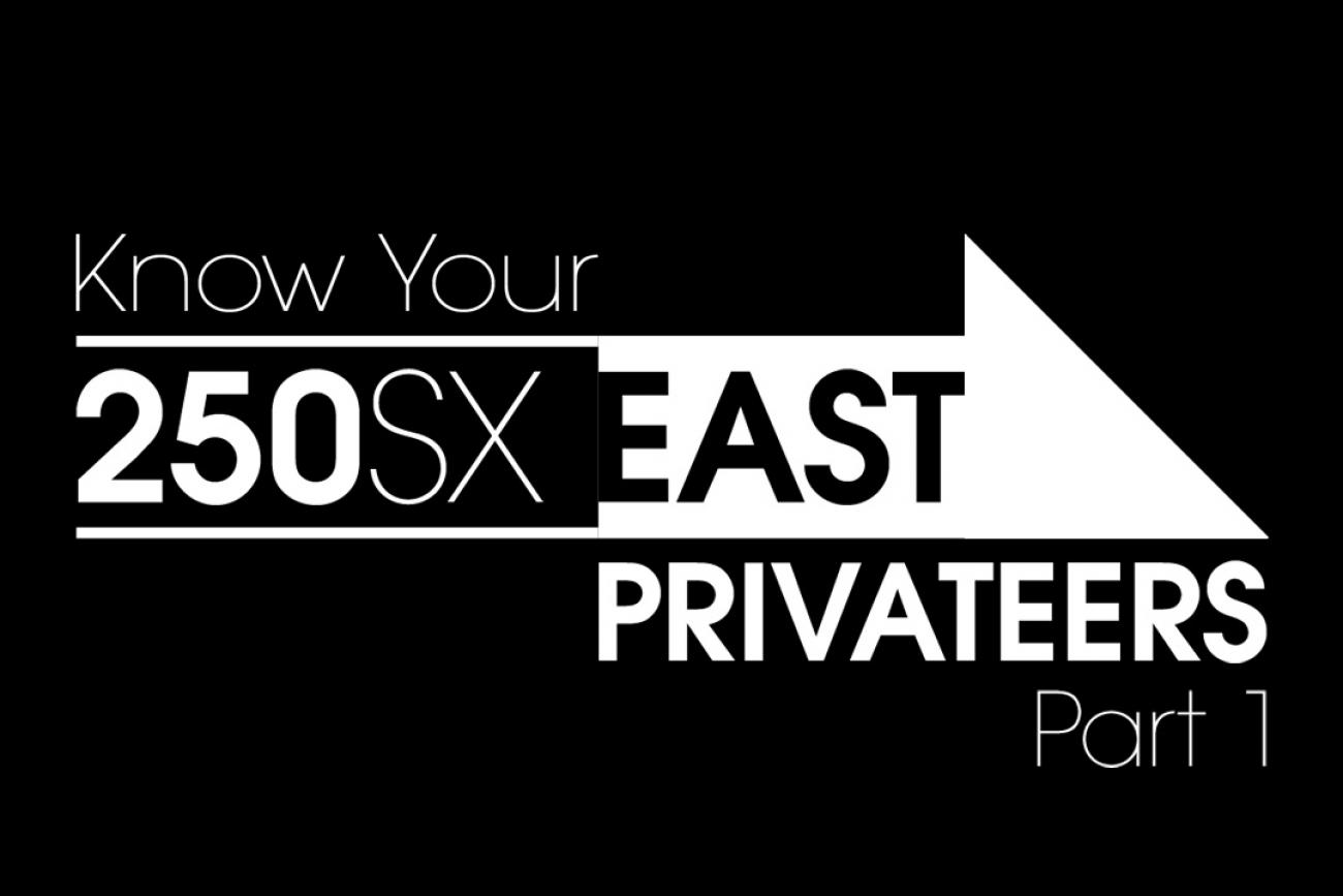 Racer X Films: Know Your 250SX East Privateers, Part 1