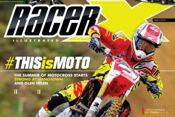 Racer X August 2015 Digital Edition Now Available