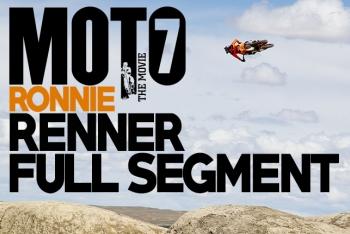 MOTO 7: The Movie: Ronnie Renner Segment
