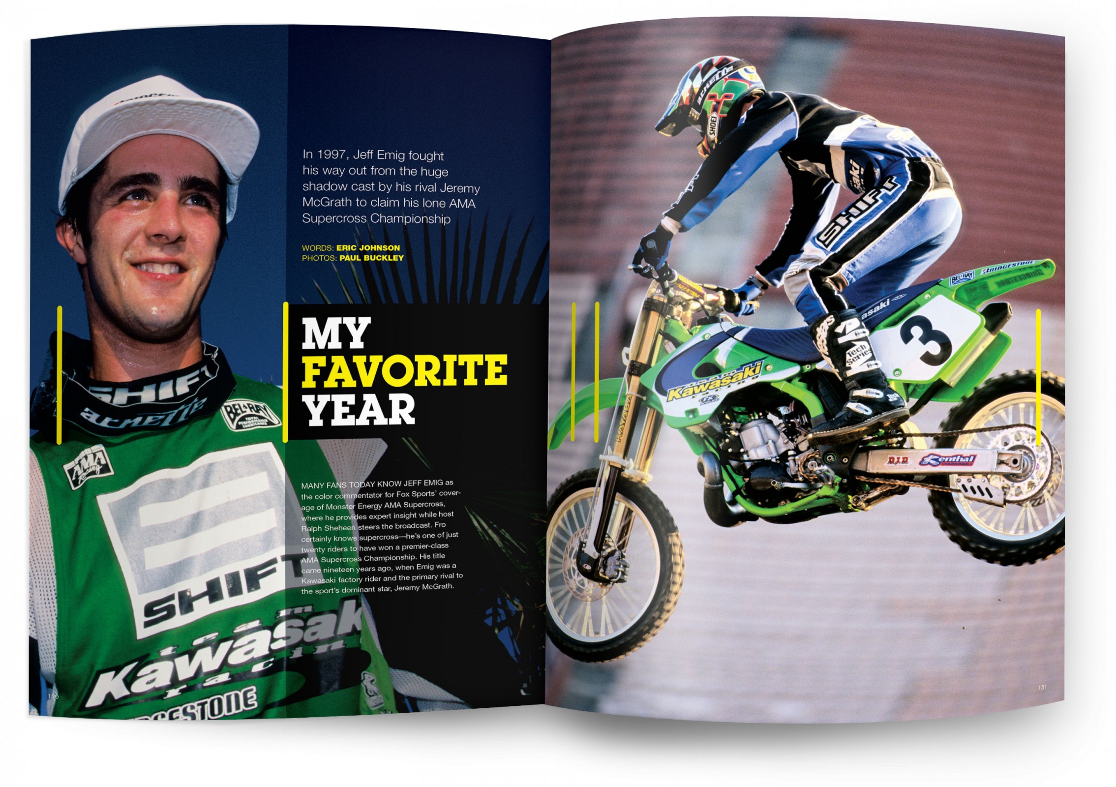 To read about Jeff Emig's 1997 supercross season, pick up the July 2016 edition of Racer X Illustrated. 