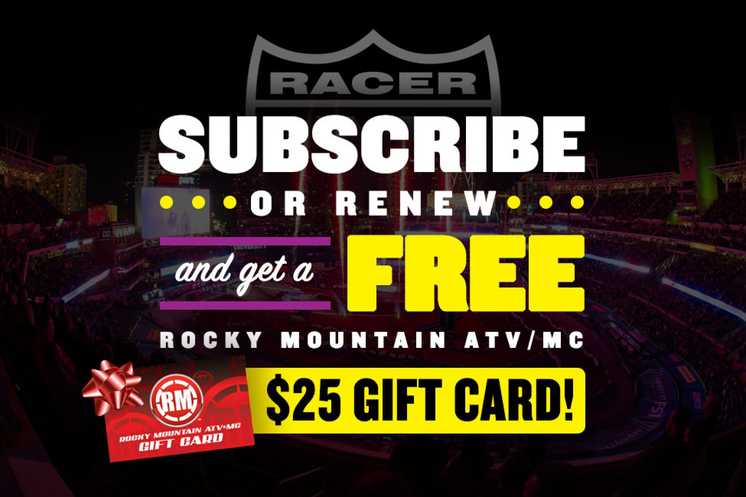Subscribe at East Rutherford SX and get a Free $25 Rocky Mountain Gift Card