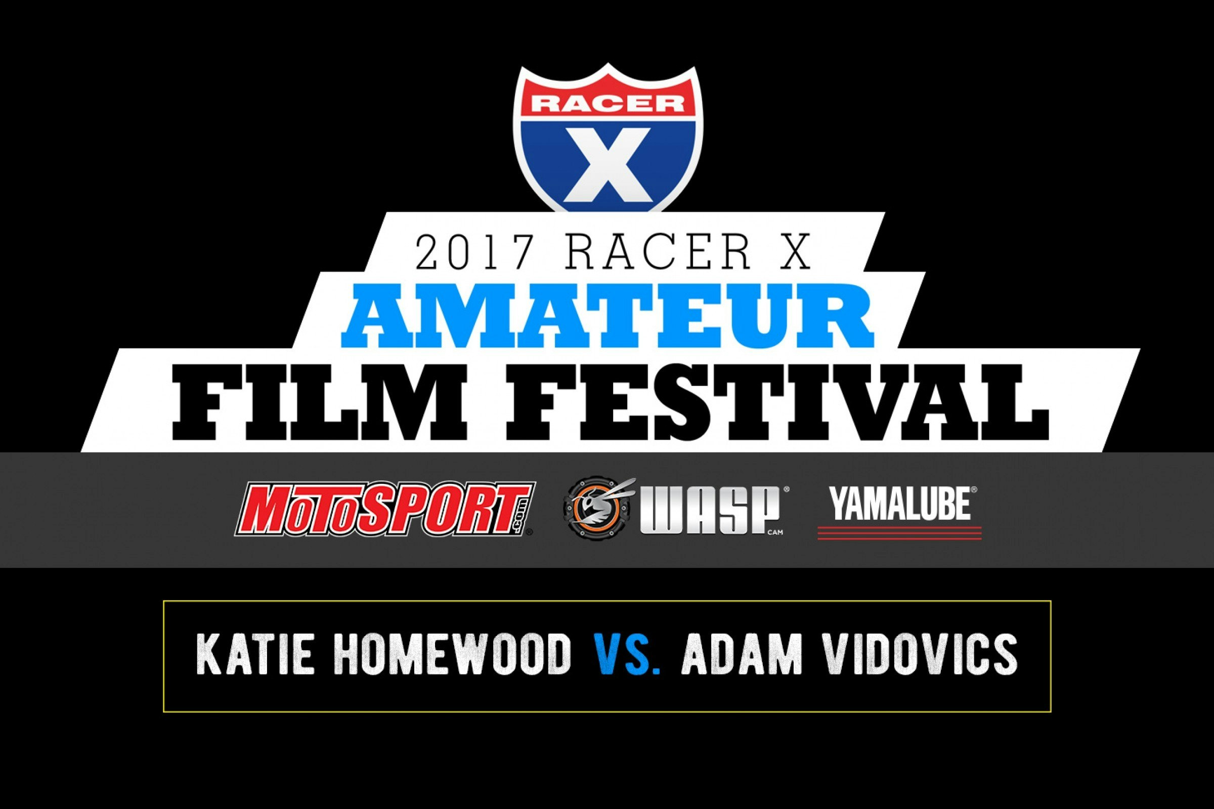 Racer X Amateur Film Festival Round 4 Winner Announced