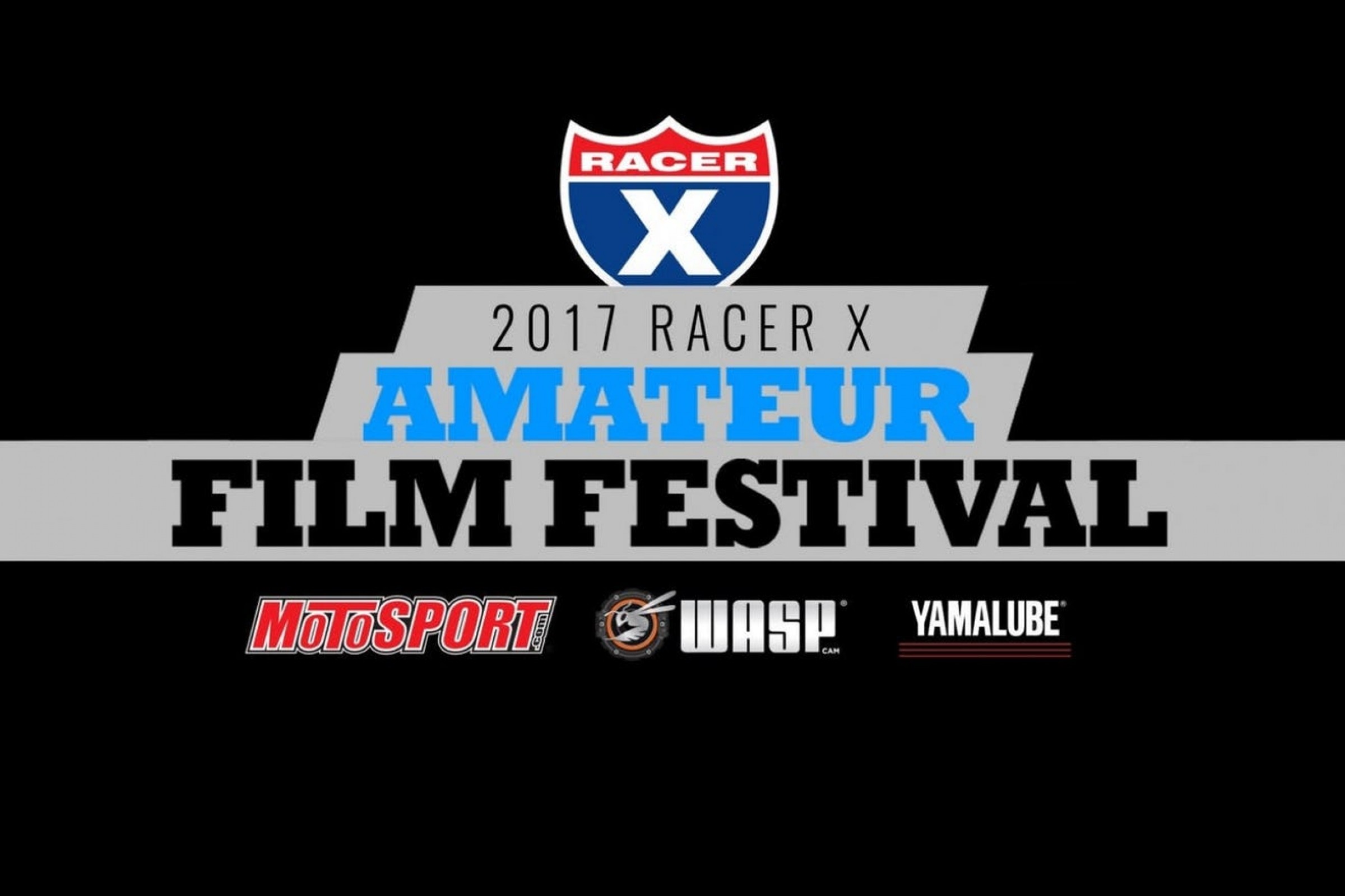 Watch the 2017 Racer X Amateur Film Festival