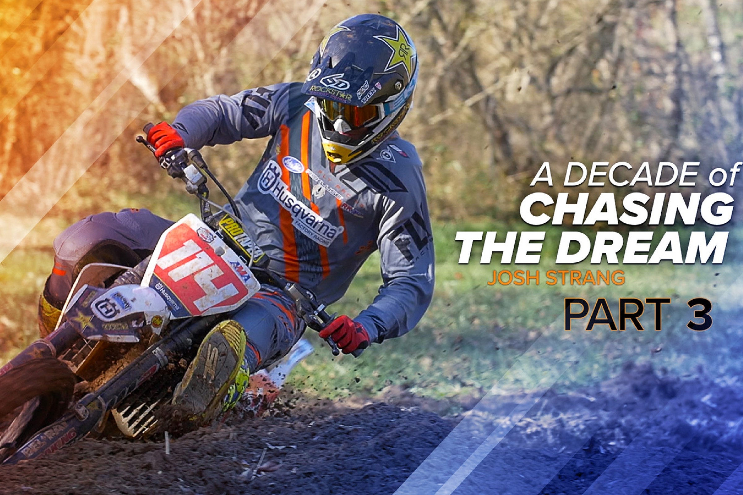 Josh Strang: A Decade of Chasing the Dream, Part 3