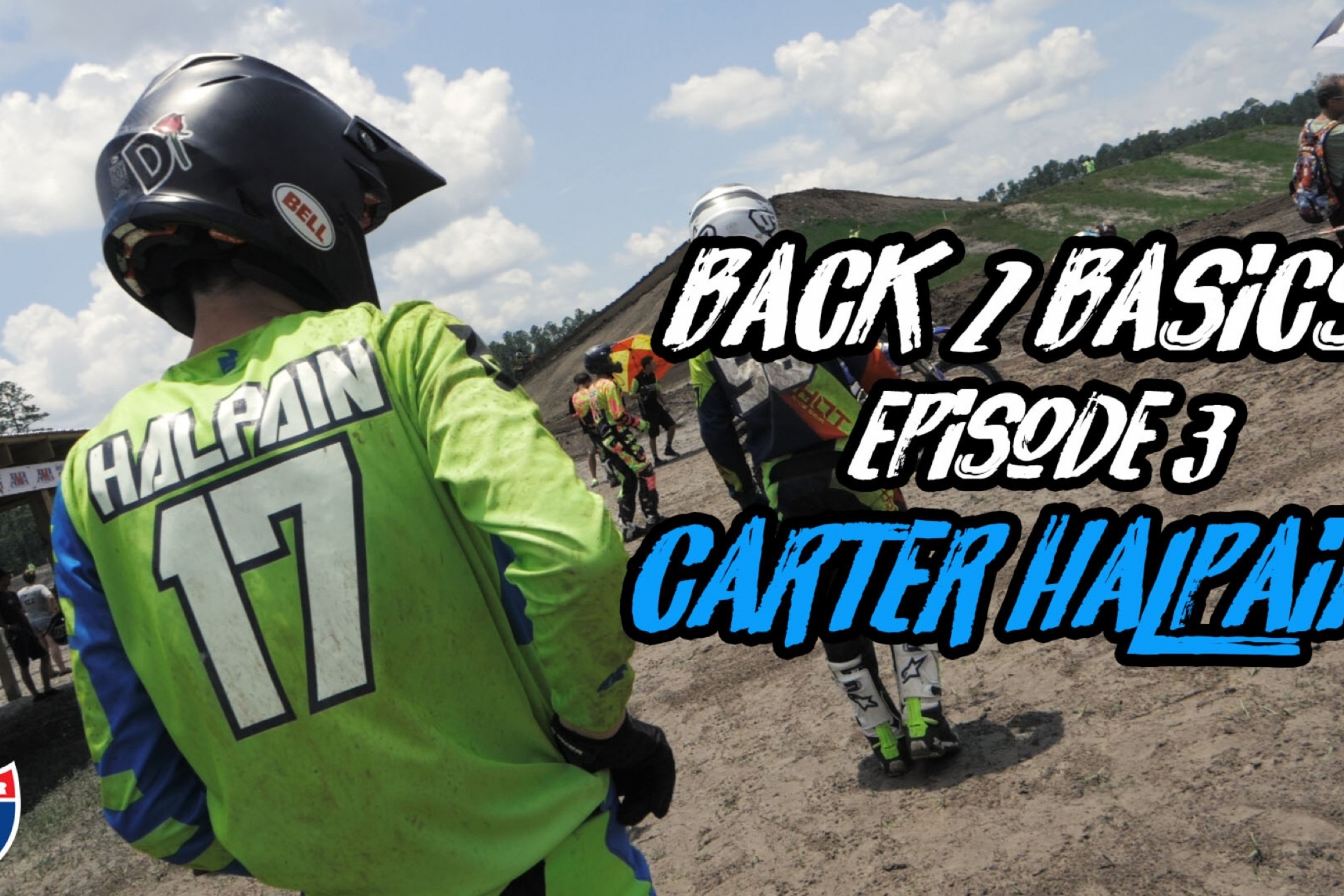Racer X Films: Back 2 Basics: Episode 3, ft. Carter Halpain