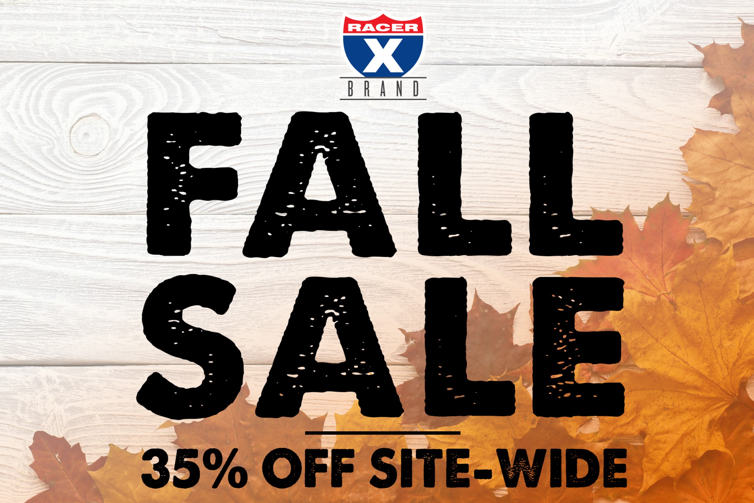 Fall Sale Available Now | Take 35% Off Site-Wide