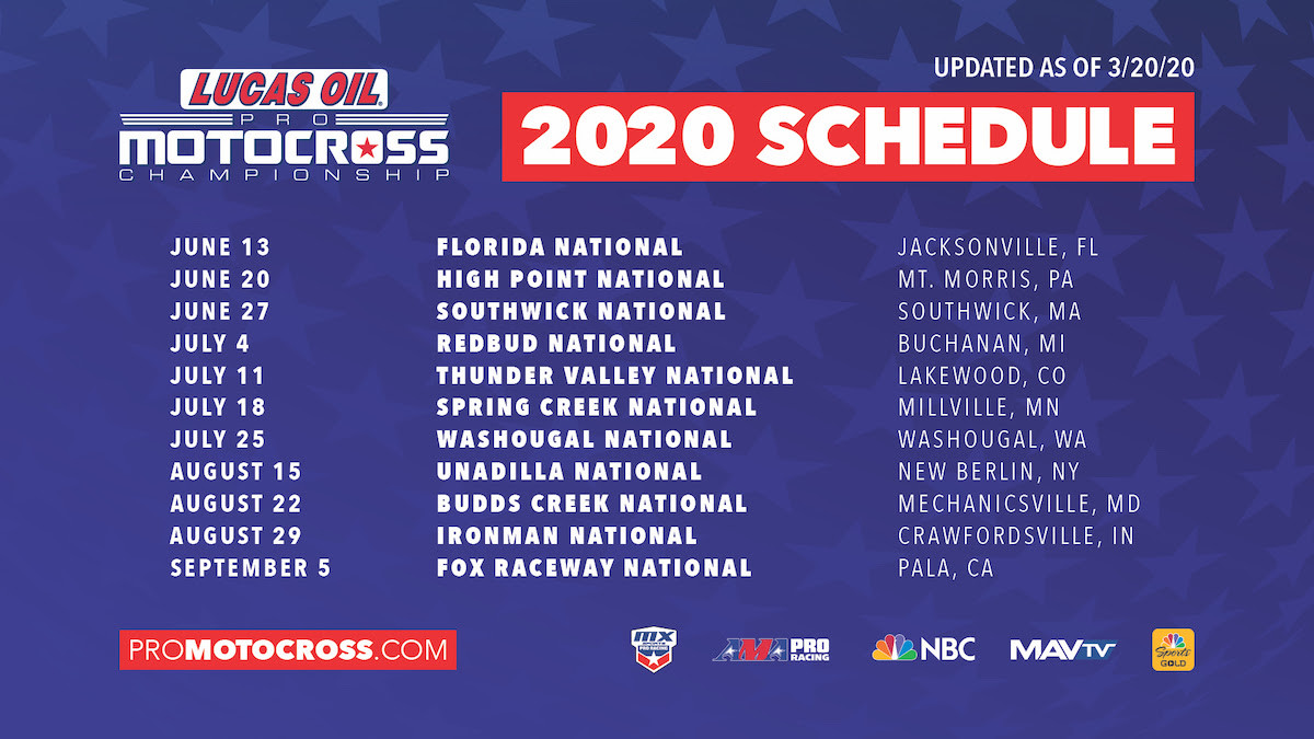 The updated 2020 Lucas Oil Pro Motocross Championship Schedule as of Friday, March 20, 2020.