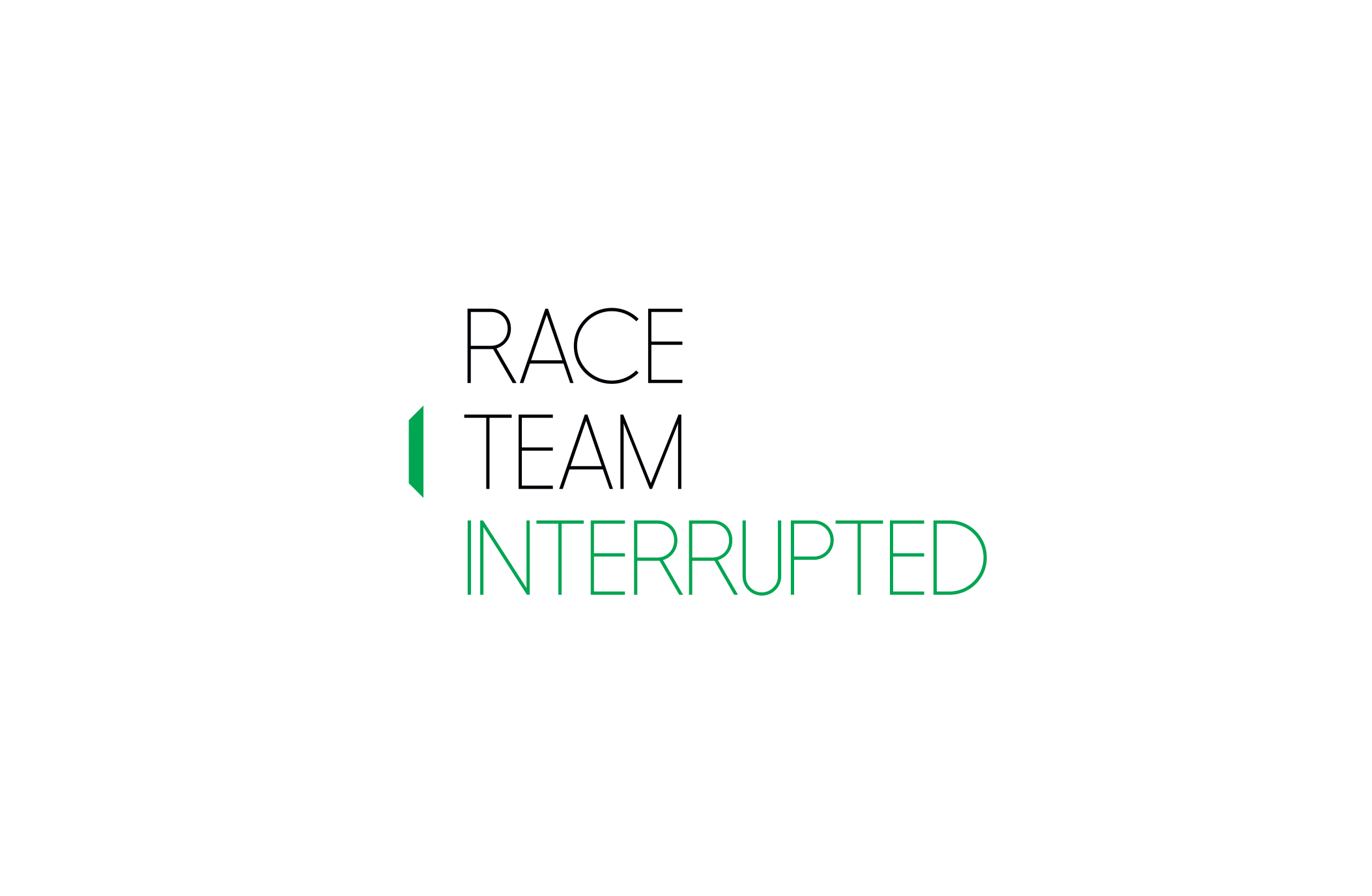 Race Team Interrupted
