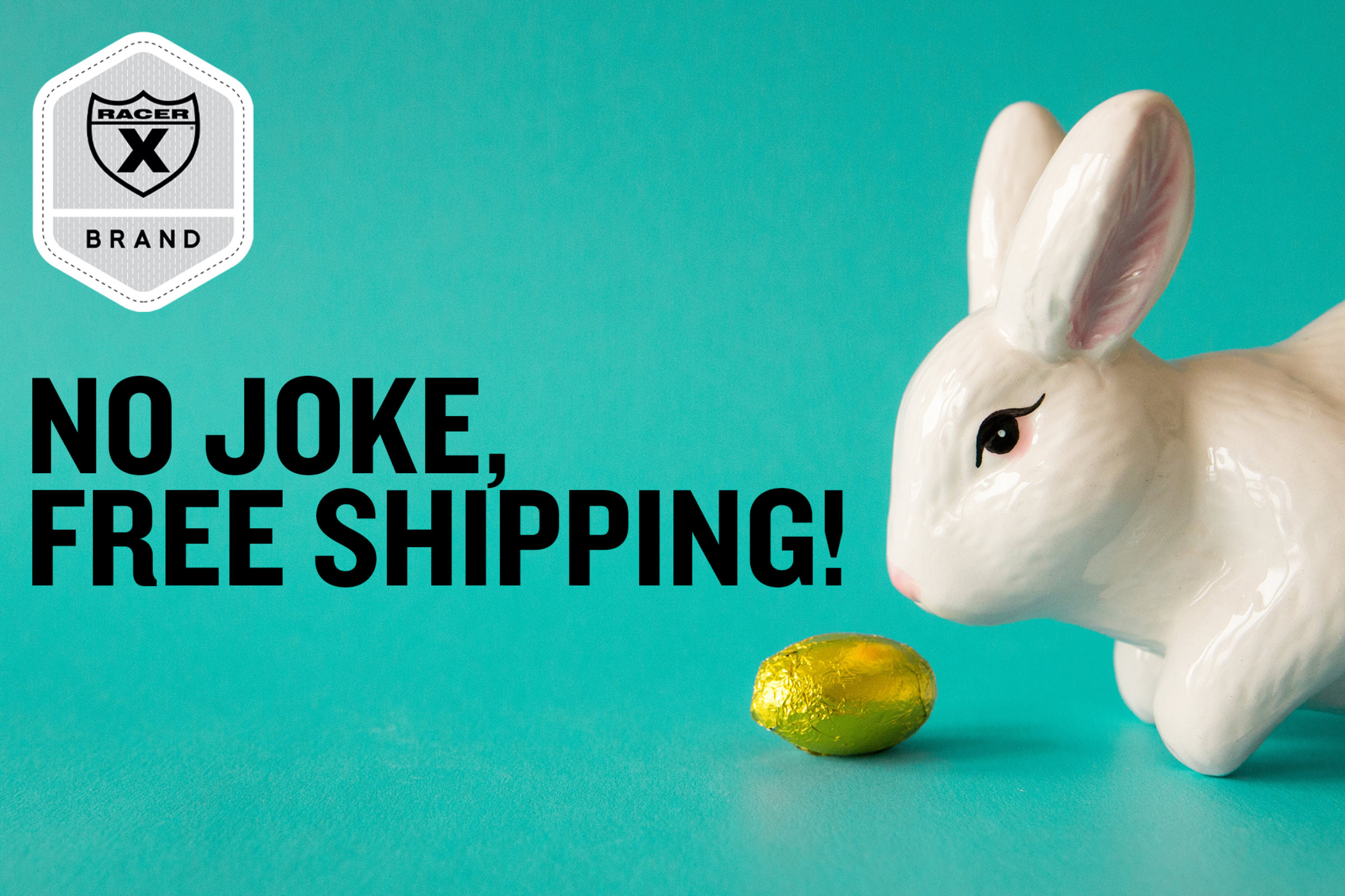 No Joke, Free Shipping From Racer X Brand!