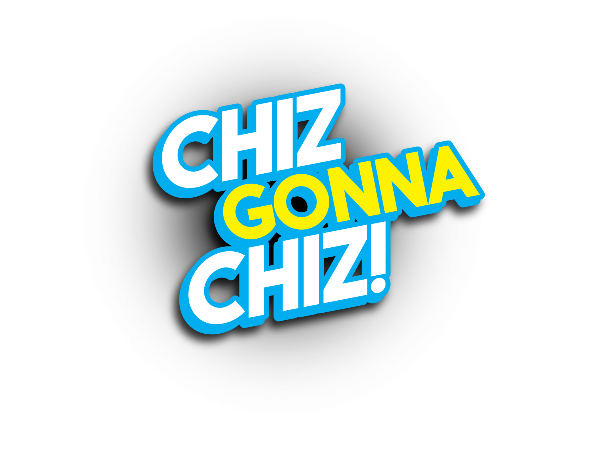 chiz gonna chiz