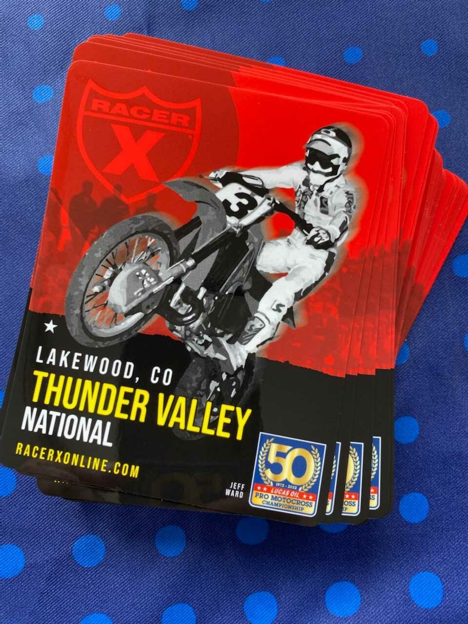 The 2022 Thunder Valley National event sticker. Get it tomorrow at the Racer X booth!