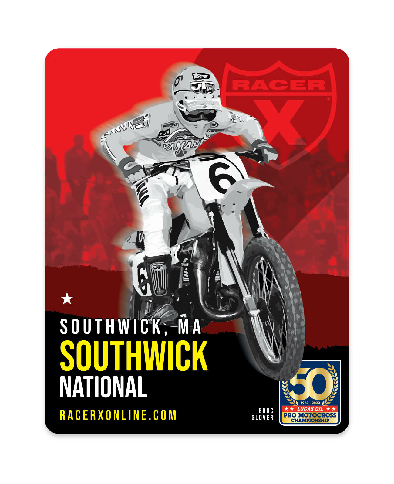 Get your Southwick National 2022 Pro Motocross 50th anniversary Broc Glover sticker at the Racer X booth on Saturday!